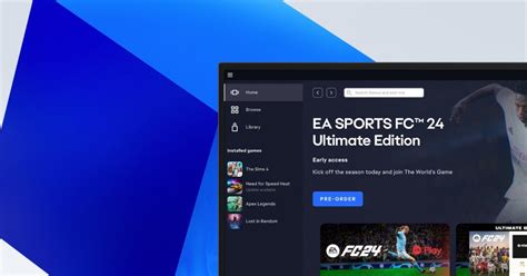 Download the EA app – Powering next generation of。